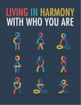 Living in Harmony With Who You Are-1